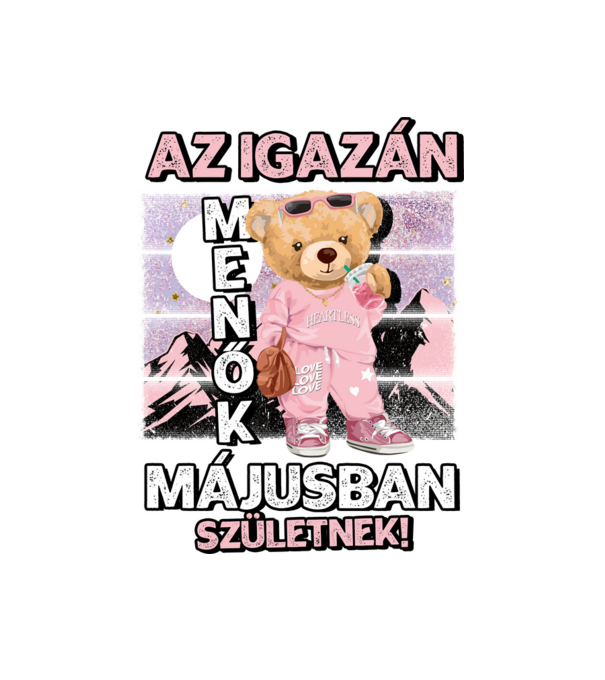 Menő maci csajos MÁJUS minta fehér pólón