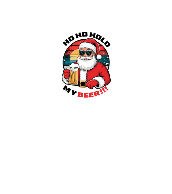 Ho Ho Hold My Beer karácsonyi fehér pólóra minta fehér pólón