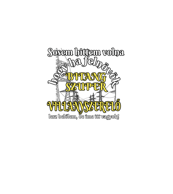 Bitang szuper Villanyszerelő minta szürke pólón