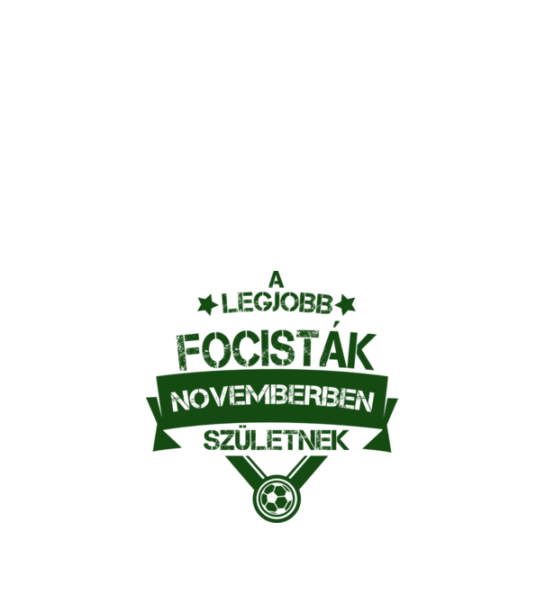 Csillagos legjobb szülinapos focisták NOVEMBER minta fehér pólón