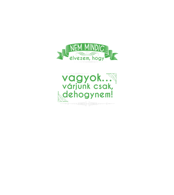 Nem mindig élvezem, hogy Könyvelő vagyok.. Dehogynem minta fekete pólón
