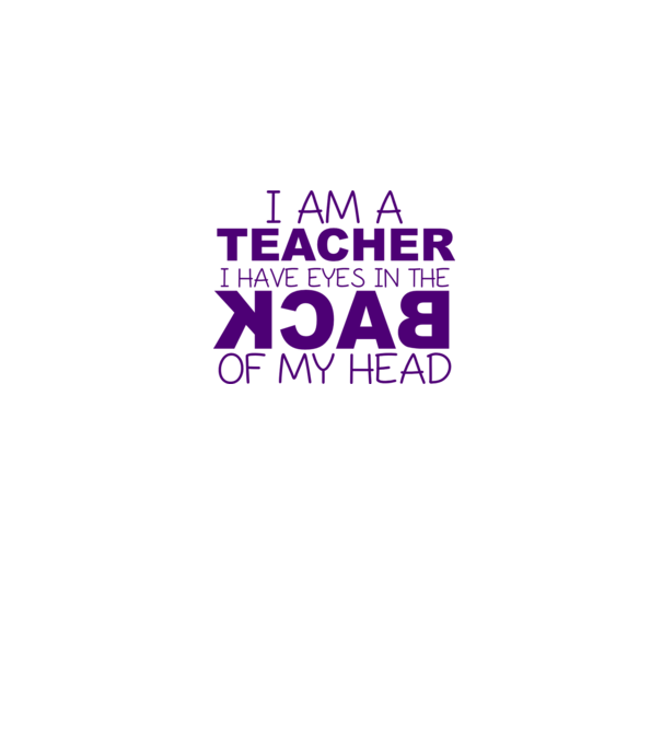 I have eyes in the back of my head minta fehér pólón