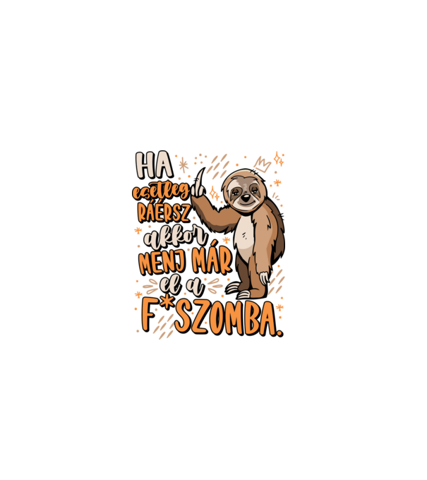 Menj a fszomba lajhár minta fekete pólón