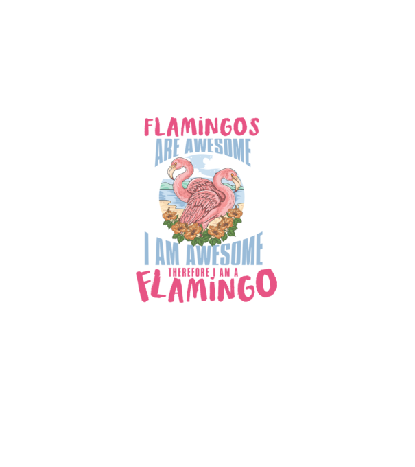 Flamingos are awesome minta fehér pólón