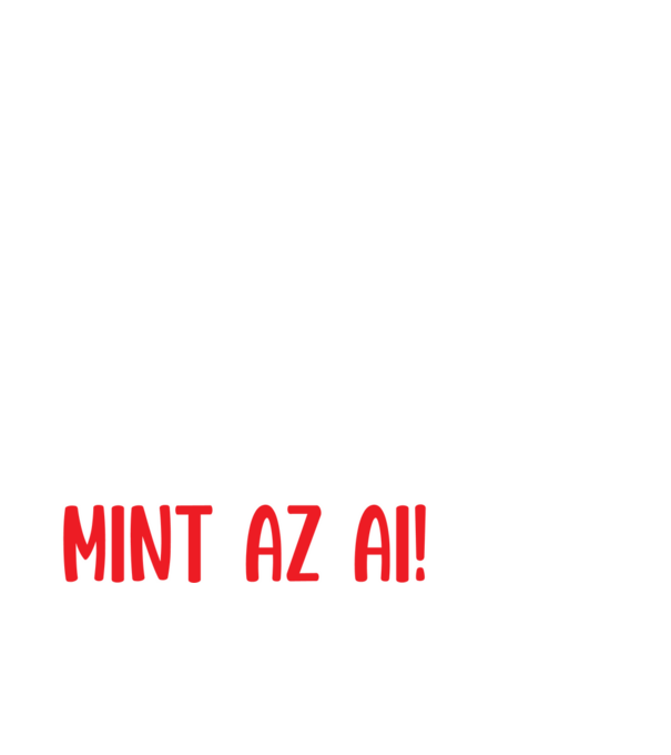 Jobb vagyok mint az ai minta fekete pólón
