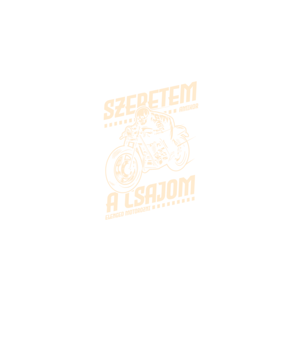 Szeretem amikor a csajom elenged motorozni minta fekete pólón