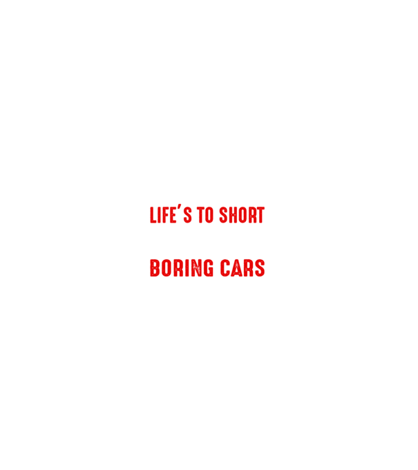 Life is too short to drive boring cars minta fekete pólón