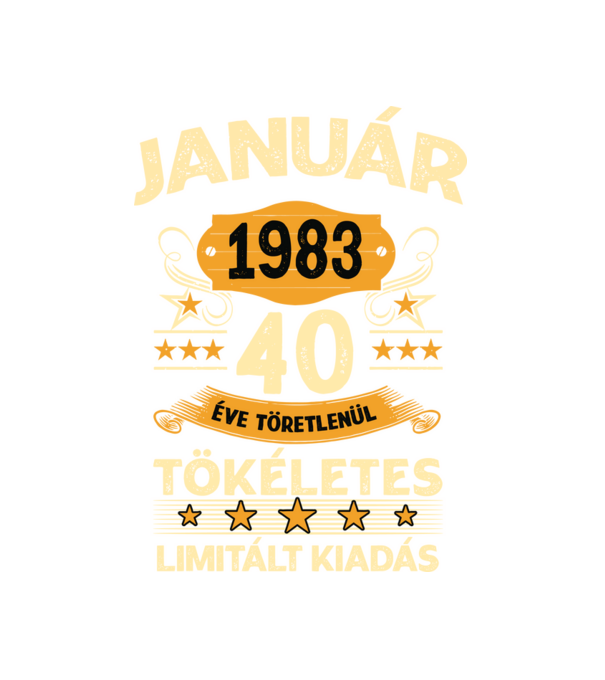 Január 1983 40 éve töretlenül tökéletes minta fehér pólón