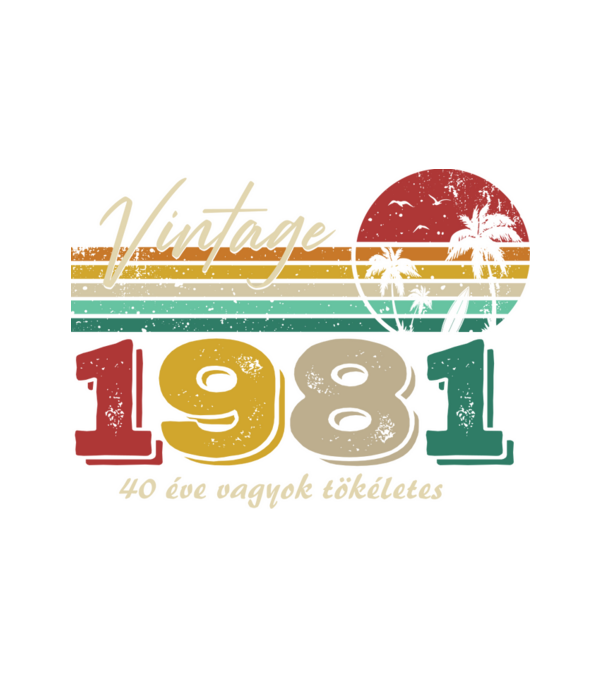 vintage 40 éve vagyok tökéletes minta fehér pólón