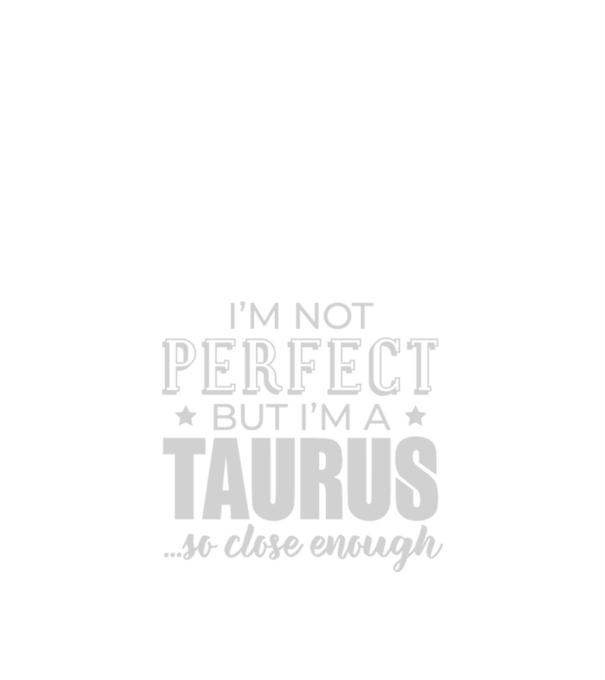 Not perfect, but TAURUS minta fekete pólón