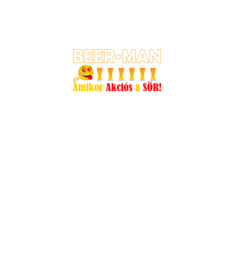 Beer Man Akció minta fehér pólón
