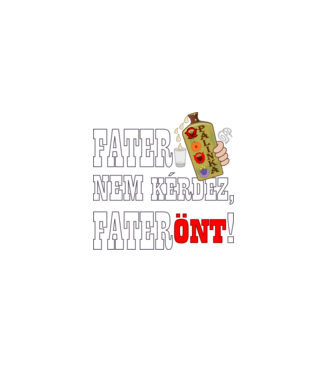 Fater Pálinkát Önt minta  pólón