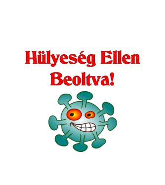 Hülyeség ellen beoltva Vírus minta fehér pólón
