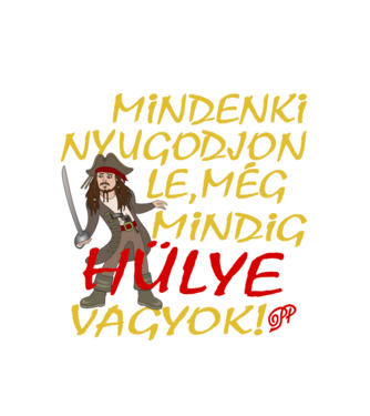 Még Mindig Hülye Kalóz minta fehér pólón