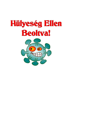 Hülyeség ellen beoltva Vírus minta fekete pólón