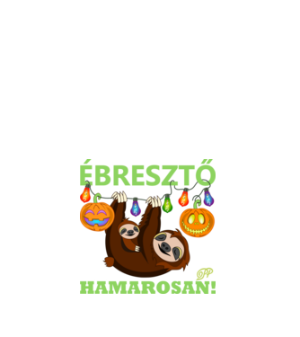 Ébresztő Hamarosan Halloweeni minta fehér pólón