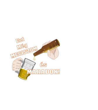 Ezt még megiszom minta fekete pólón