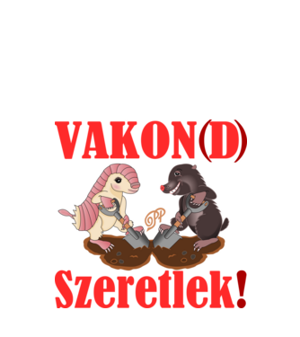 Vakon Szeretlek minta fehér pólón