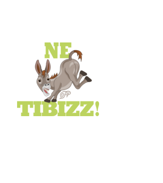 Ne Tibizz Csacsi minta fehér pólón