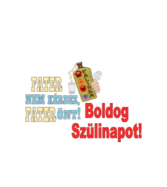 Fater Pálinkás Szülinapi minta fehér pólón
