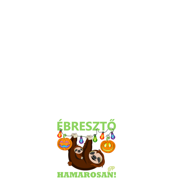 Ébresztő Hamarosan Halloweeni minta fehér pólón