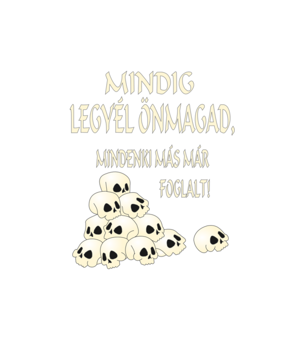 Légy önmagad minta fehér pólón