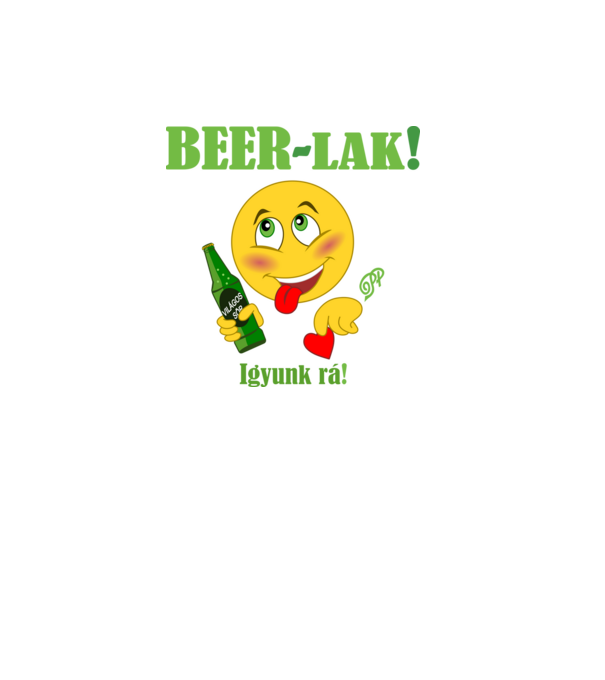 Bírlak Sörözzünk minta fehér pólón