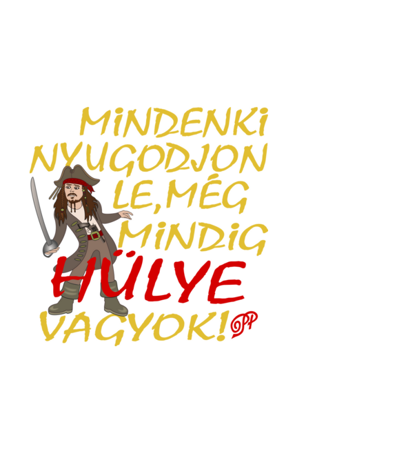 Még Mindig Hülye Kalóz minta fekete pólón