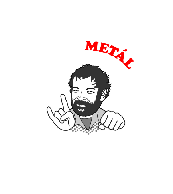 Csak a METÁL ad erőt, Bud Spencer minta fehér pólón