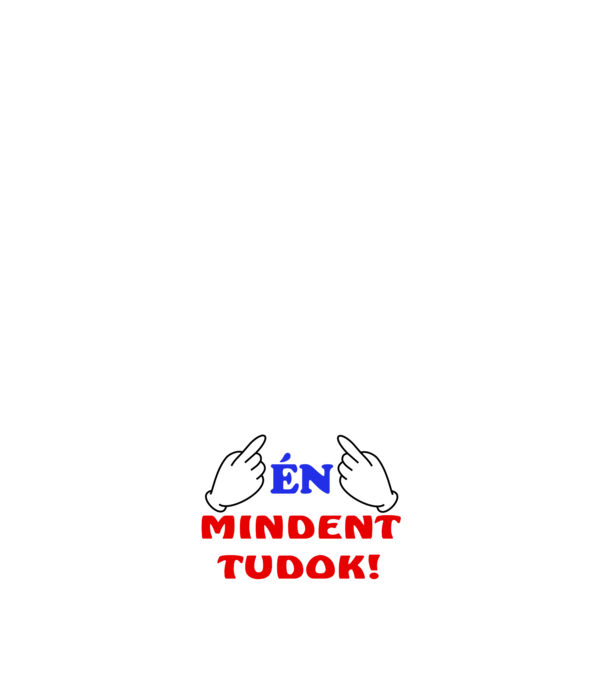 Én mindent tudok minta piros pólón