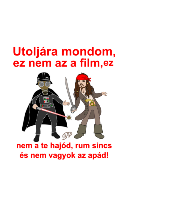 Utoljára mondom minta fehér pólón