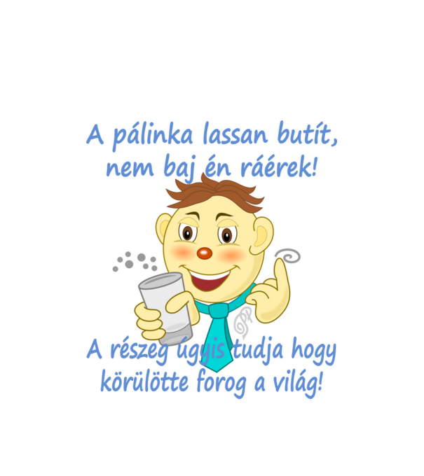 Pálinka Poén minta fehér pólón