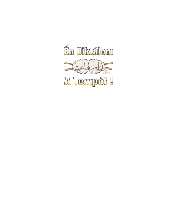 Én Diktálom a Tempót minta fekete pólón
