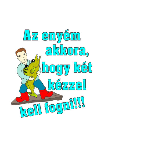 Az enyém akkora minta fehér pólón