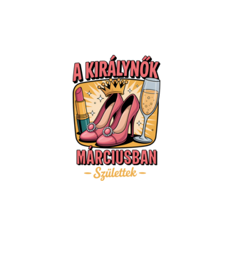 A királynők márciusban születtek minta fehér pólón