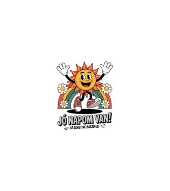 Jó napom van, ha lehet ne baszd el! minta homokszín pólón
