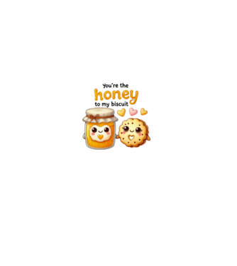 You are the honey to my biscuit minta szürke pólón