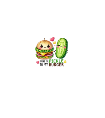 You are the pickle to my burger minta szürke pólón