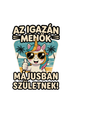 Az igazán menők májusban születnek! minta fehér pólón
