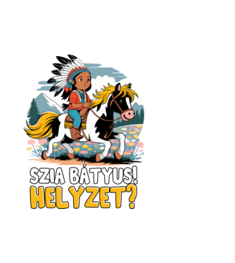 Szia Bátyus lovas minta fehér pólón