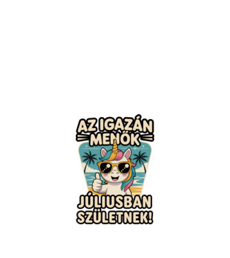 Az igazán menők júliusban születnek! minta fehér pólón