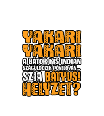 Yakari szia batyus helyzet minta fehér pólón