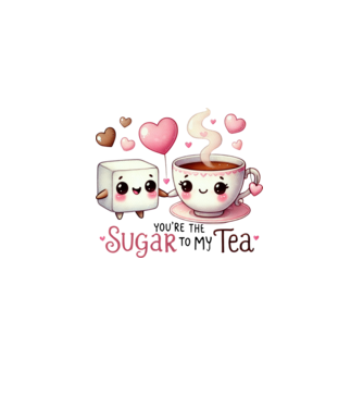 You are the sugar to my tea minta fehér pólón