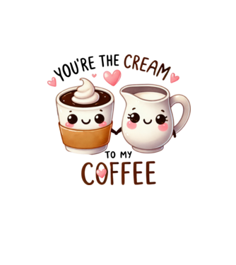 You are the cream to my coffee minta homokszín pólón