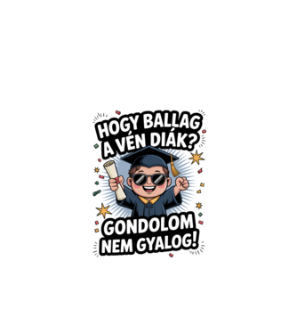 Hogy ballag a vén diák minta fehér pólón