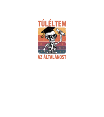Túléltem az általánost minta fekete pólón
