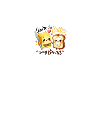 You are the butter to my bread minta királykék pólón