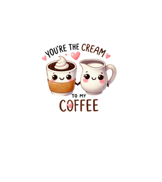 You are the cream to my coffee minta fehér pólón