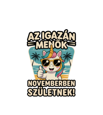 Az igazán menők novemberben születnek! minta fehér pólón