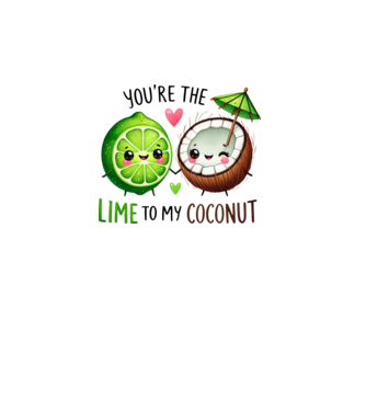 You are the lime to my coconut minta fehér pólón